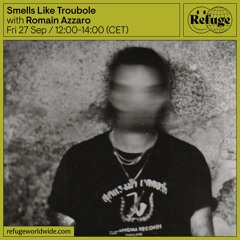 Smells Like Troubole - Romain Azzaro - 27 Sep 2024