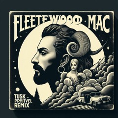 Fleetwood Mac  - Tusk - Primitive Remix