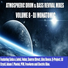 DJ Monatomic - Atmospheric Drum & Bass Revival Mix Series - Volume 8