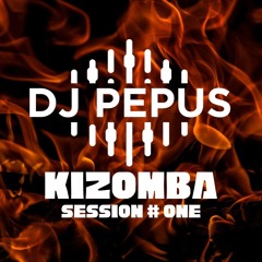 DJ PEPUS KIZOMBA SESSION #1