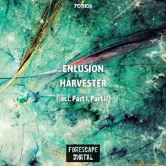 Enlusion — Harvester (Part II)