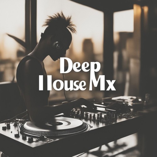 DEEP HOUSE CHILL MIX |2024