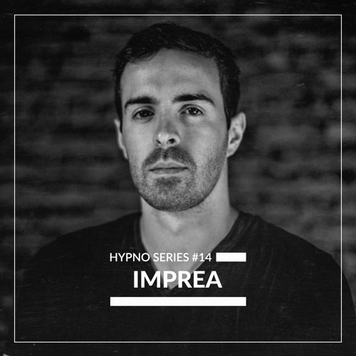 Hypno Series #14: IMPREA