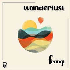 wanderlust.