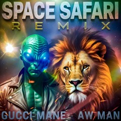 Gucci Mane-Aw Man (Space Safari Trapt TF out remix)