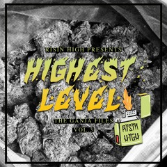 Highest Level - The Ganja Files Vol. 3 // 420 Mixtape