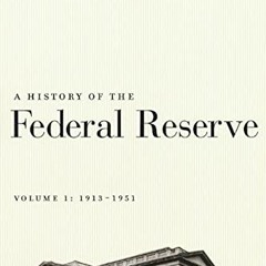 [VIEW] [EPUB KINDLE PDF EBOOK] A History of the Federal Reserve, Volume 1: 1913-1951 by  Allan H. Me