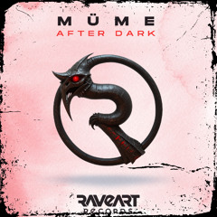 Müme - After Dark (original mix) [Raveart Records]