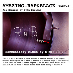 AMAZING RAP&BLACK Part 1 - Mixed & Curated by Jordi Carreras