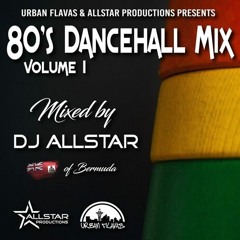 DJ Allstar BDA "80's Dancehall Mix Vol.1 " 02/21