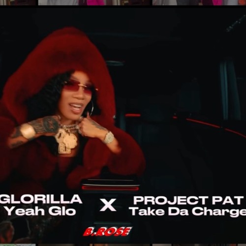 Yeah Glo! x Take Da Charge (B.Rose Mash Up)