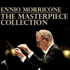 Celebrating Ennio Morricone - The Masterpiece Collection