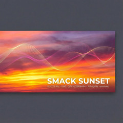 SMACK SUNSET