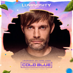 Cold Blue @ Luminosity Beach Festival 2025