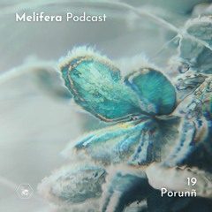 Melifera Podcast 19 | Porunñ