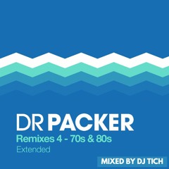 Dr Packer Remixes 4 -  70's & 80's (Extended)