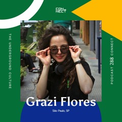 Grazi Flores @ Podcast Connect #288 - São Paulo - SP