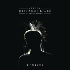 Distance Kills (Liquid Stranger Remix) [feat. Nolita Knights]
