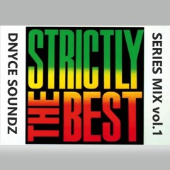 DNYCE STRICKLY THE BEST SERIES MIX Vol.1