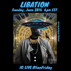 Libation Live with Ian Friday 6-28-20