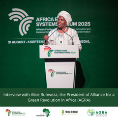 Interview with Alice Ruhweza, the President of Alliance for a Green Revolution in Africa (AGRA)