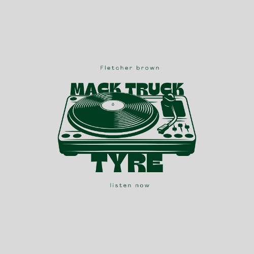 Fletcher Brown - Mack Truck Tyre (Free DL)