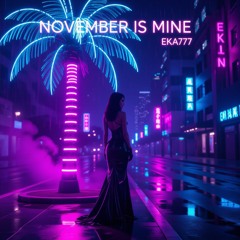 🎵 November Is Mine