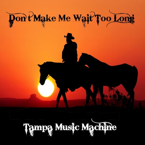Stream Don t Make Me Wait Too Long Feat Cardelle Anthony By Tampa Music 
