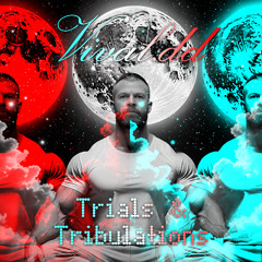 Trials & Tribulations