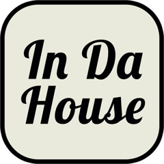 In Da House Vol #1