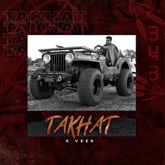 Takhat (Full Song)- K Veer | Muzikaar | S-COAST RECORDS