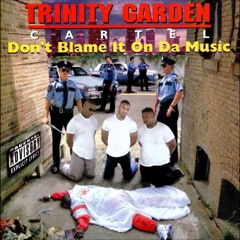 Stream Trinity Garden Cartel music | Listen to songs, albums