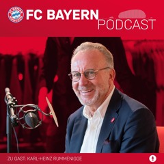 FC Bayern Podcast #6: Karl-Heinz Rummenigge - der Familienmensch hinter dem Vorstandsvorsitzenden