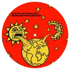 Gotta Let Who Go? - Dominica (Morgan Pickles Edit) FREE DL