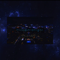 hills@midnight 11.49 PM