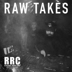 Renegade Radio Camp - RAW TAKES - Mix 18-04-2025