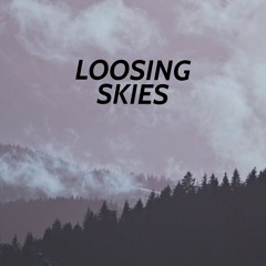 Loosing Skies