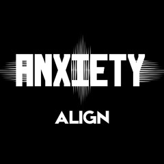 ALIGN - Anxiety