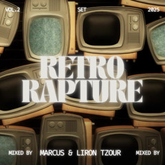 RETRO RAPTURE - Mixed By MARCUS & LIRON TZOUR VOL.2