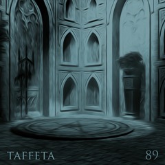 TAFFETA | 89