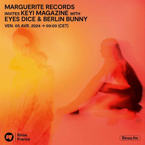 Marguerite Records invites Keyi Magazine with Eyes Dice & Berlin Bunny - 05 Avril 2024