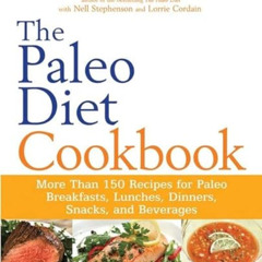 [View] KINDLE 📒 The Paleo Diet Cookbook: More Than 150 Recipes for Paleo Breakfasts,