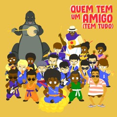 Quem Tem Um Amigo (Tem Tudo) (Remix) [feat. Zeca Pagodinho, Tokyo Ska Paradise Orchestra & Rashid]