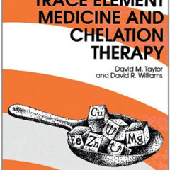 [VIEW] KINDLE 📜 Trace Elements Medicine and Chelation Therapy (RSC Paperbacks) by  D