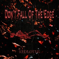 RedLotus - Dont Fall Of The Edge [Free Download]