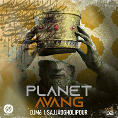 Planet Avang Vol.02 (DJM6 & Sajad Gholipour)