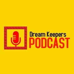 Dream Keepers Podcast  Protecting Generational Dreams With Don Kilam & Jason Mabe