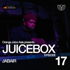 JUICEBOX Episode 17: Jabair
