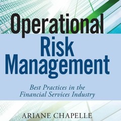 ❤book✔ Operational Risk Management: Best Practices in the Financial Services Industry
