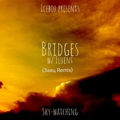 Bridges - Icebox (Заяц "Pustosh Gavani" Remix).mp3